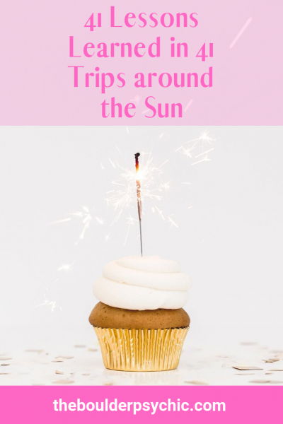 41 Lessons Learned in 41 Trips around The Sun