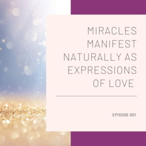 The Miracles Manifest Podcast