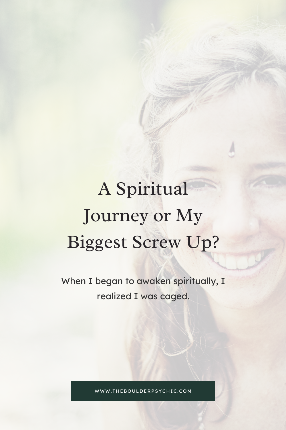 A Spiritual Journey or My Biggest Screw Up?